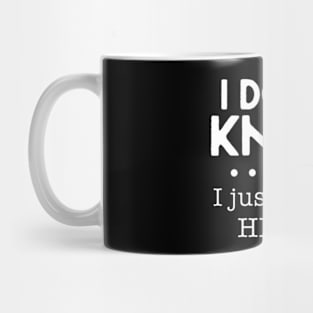 I Don't Know I Just Work Here Mug